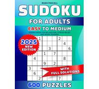 600 Sudoku Puzzles for Adults: Easy to Medium Sudoku Book for Relaxation, Stress Relief, and Brain Training