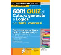 6001 quiz di cultura generale e logica per tutti i concorsi. Con software di simulazione