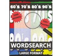 60's 70's 80's 90's Word Search: 155+ Large Print Puzzles with Solutions through 4 decades