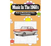 60's Music Word Search: Relive the 1960s with 100 Word Search Puzzles - Over 1,600 Words & Solutions at the Back, Easy-to-Read large print | 6" x 9"