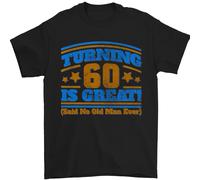 60th Compleanno Turning 60 È Ottimo Anno Vecchio Uomo T-Shirt 100% Cotone