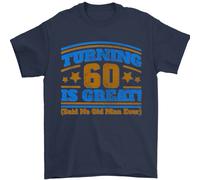 60th Compleanno Turning 60 È Ottimo Anno Vecchio Uomo T-Shirt 100% Cotone