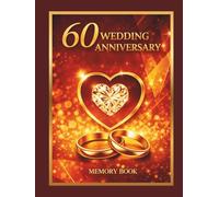 60th Wedding Anniversaty Memory Book: Nice keepsake for celebrating diamond anniverasary, Guest book for warm messages from family and friends