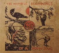 6'10 - Humble Beginnings Of A Rovin' Soul