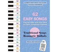62 Easy Songs - Play by Letter with One Hand on Piano, Xylophone, Kalimba: Traditional Songs, Romantic Ballads