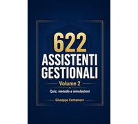 622 Assistenti gestionali Concorso Agenzia delle Entrate 2026 VOLUME 2: Quiz intensivi e simulazioni complete Allenamento mirato per la prova scritta