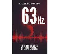 63 Hz.: LA FRECUENCIA DEL NARCISISTA