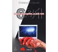 631. Sei occhi, tre prospettive, un posto vuoto