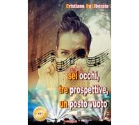 631. Sei occhi, tre prospettive, un posto vuoto. Nuova ediz.