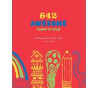 642 Awesome Things to Draw: Young Artist's Edition