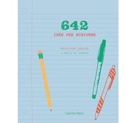 642 idee per scrivere. Ediz. junior