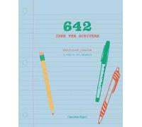 642 idee per scrivere. Ediz. junior
