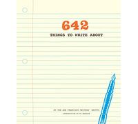 642 Things to Write About: A Journal