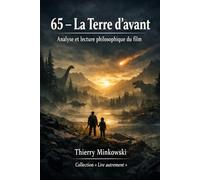 65 - La Terre d’avant: Analyse et lecture philosophique du film