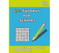 65+ Sudokus for Seniors: Fun, relaxing puzzles for memory training, mindfulness, logic. Great for beginners and seniors. Large print
