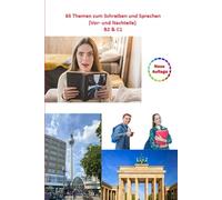 65 Themen zum Schreiben und Sprechen (Vor- und Nachteile) Sprachniveau B2 & C1