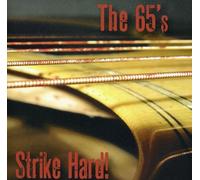 65's, The - Strike Hard!