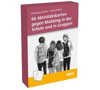 66 Aktivitätskarten gegen Mobbing in der Schule und in Gruppen: Mobbing erkennen, analysieren und Eingreifstrategien entwickeln