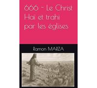 666 - Le Christ Haï et trahi par les églises