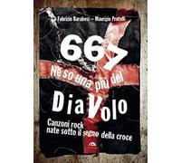 667. Ne so una più del diavolo. Canzoni rock nate sotto il segno della croce