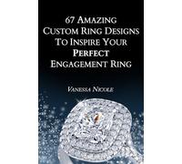 67 Amazing Custom Ring Designs to Inspire Your Perfect Engagement Ring