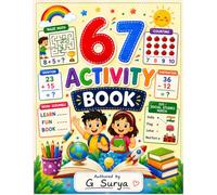 67 Big Activity Book for Kids Ages 6-9: Colorful Mazes, Math, Counting, Addition, Subtraction, Word Scramble, Matching, EVS, Social Studies, Coloring, and Fun Learning Activities | 120 Pages