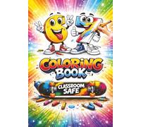 67 Coloring Book: IYKYK Kids Activity Book with Silly Number Characters | Six Seven Classroom Safe Fun: Funny Number Characters, Meme Style Coloring Pages & Classroom Safe Fun for Kids All Ages