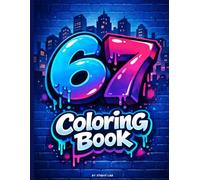 67 Coloring Book: Urban Graffiti Coloring Pages Inspired by the Viral 6-7 Trend