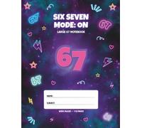 67 Composition Notebook for Girls: Six Seven Mode: On: Large Wide Ruled Notebook for Kids and Tweens