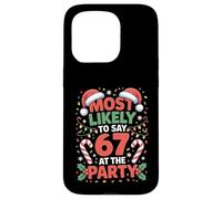 67 Funny Christmas Meme Most Likely To Say 67 At The Party Custodia per iPhone 15 Pro