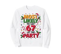 67 Funny Christmas Meme Most Likely To Say 67 At The Party Felpa