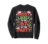 67 Funny Christmas Meme Most Likely To Say 67 At The Party Felpa
