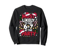 67 Funny Christmas Meme Most Likely To Say 67 At The Party Felpa