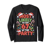 67 Funny Christmas Meme Most Likely To Say 67 At The Party Maglia a Manica