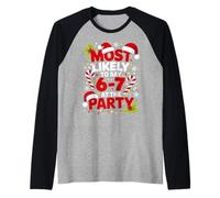 67 Funny Christmas Meme Most Likely To Say 67 At The Party Maglia con Maniche Raglan
