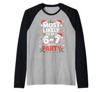 67 Funny Christmas Meme Most Likely To Say 67 At The Party Maglia con Maniche Raglan