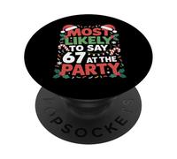 67 Funny Christmas Meme Most Likely To Say 67 At The Party PopSockets PopGrip Adesivo