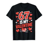 67 Is My Valentine Cute Number Love Hearts Maglietta