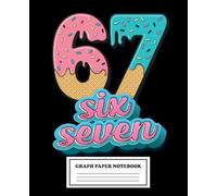 67 Mason Ice Cream Six Seven Meme - Graph Paper Notebook 8.5 x 11: 4x4 graph paper note book four squares per inch .25" Funny Viral Social Media Trend ... of Ice Cream numbers, secret video game