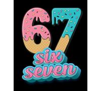 67 Mason Ice Cream Six Seven Meme - Wide Ruled Composition Notebook: A blank lined Note Book, Funny Viral Social Media Trend Journal for Teens, ... Ice Cream numbers, secret video game players