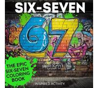 67 Meme Coloring book for tween & kids: Hilarious Activities Inspired by the Viral 6 7 Trend to Keep Kids Busy | 50+ Pages of Six Seven Viral Style ... Birthday, Stocking Stuffer Gift|Tweens