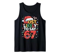 67 Meme Funny Christmas Meme Design Most Likely To Say 67 Canotta