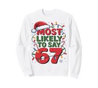 67 Meme Funny Christmas Meme Design Most Likely To Say 67 Felpa