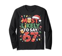 67 Meme Funny Christmas Meme Design Most Likely To Say 67 Maglia a Manica