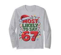 67 Meme Funny Christmas Meme Design Most Likely To Say 67 Maglia a Manica