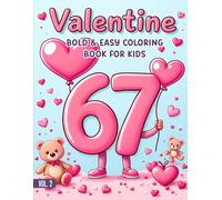 67 Meme Valentine's Day Coloring Book For Kids: A Cute Valentine’s Day With Six Seven Meme Coloring Book with Simple Kawaii Designs for All Ages