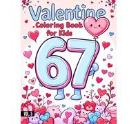 67 Meme Valentine's Day Coloring Book For Kids: A Cute Valentine’s Day With Six Seven Meme Coloring Book with Simple Kawaii Designs for All Ages