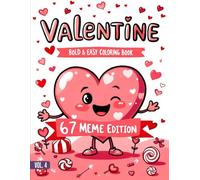 67 Meme Valentine's Day Coloring Book For Kids: A Cute Valentine’s Day With Six Seven Meme Coloring Book with Simple Kawaii Designs for All Ages