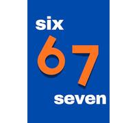 67 Notebook, and Journal For Young Kids - Based on the Popular Internet Meme!: Turn every school day into a fun and creative adventure!