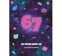 67 Notebook for Girls: Six Seven Mode: On: Dark Neon Wide Ruled Composition Notebook, Large 8.5 x 11 in, 110 Pages, Name Label and 3 Bonus 67 Doodle Pages